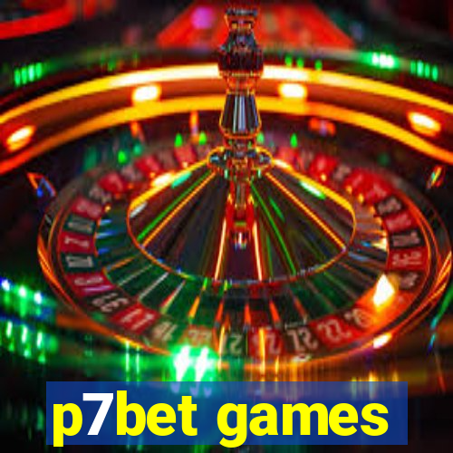 p7bet games